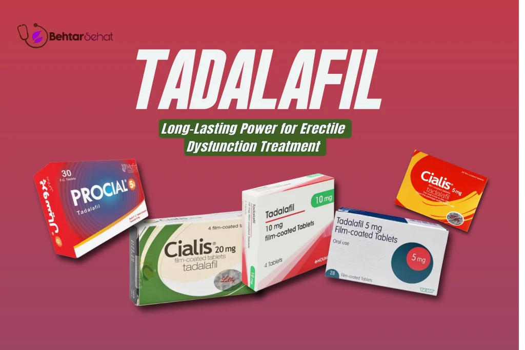 Tadalafil Uses, Dosage, Side Effects & Brands in Pakistan – Complete Guide