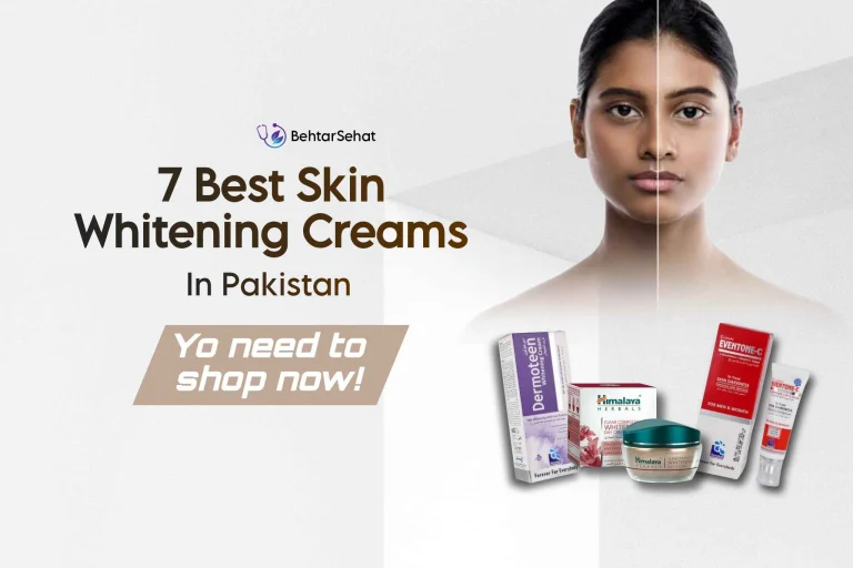 7 Best Skin Whitening Creams in Pakistan