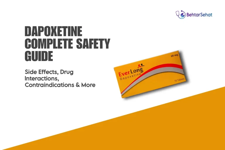 Dapoxetine (Everlong Tablets): Complete Safety Guide – Side Effects, Drug Interactions & Contraindications