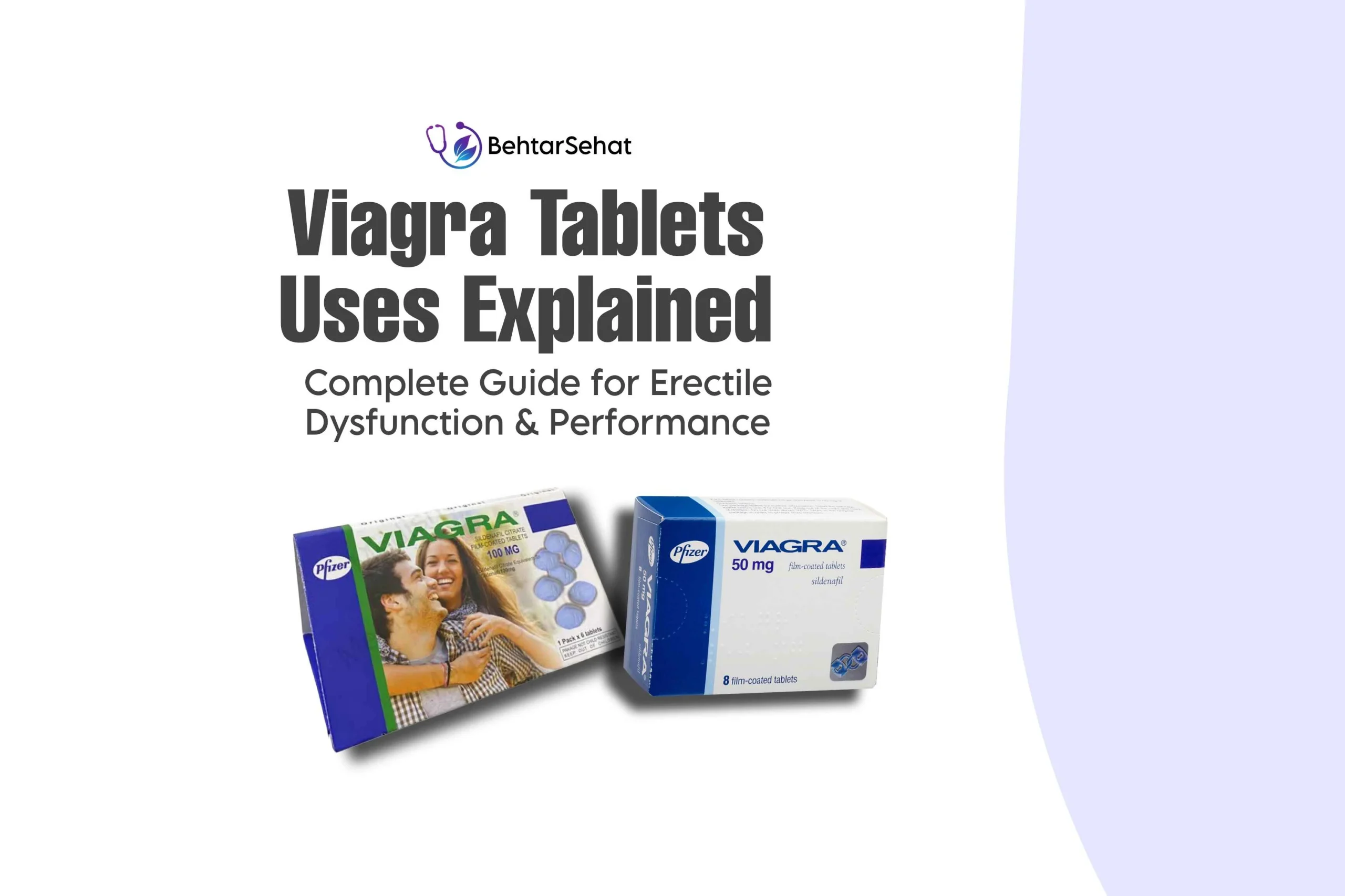 Viagra Tablets Uses: Complete Guide for Erectile Dysfunction & Performance