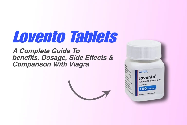 Lovento Tablets: Benefits, Dosage, and Comparison with Viagra