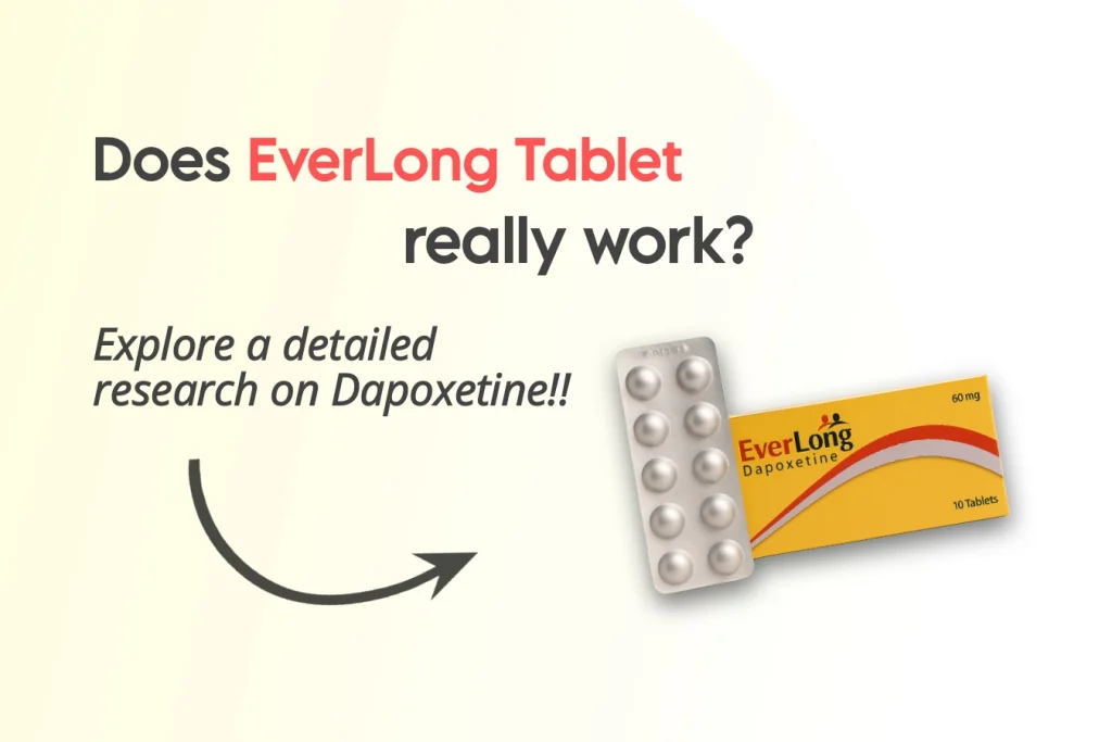 Everlong tablet pack questioned for its effectiveness in treating premature ejaculation.