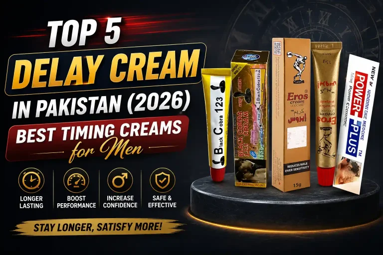 Top 5 Delay Cream in Pakistan (2026)| Best Timing Creams for Men
